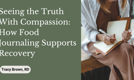 Truth With Compassion: How Food Journaling Supports Recovery