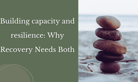 Building capacity and resilience: Why Recovery Needs Both