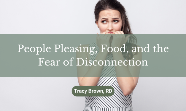 People Pleasing, Food, and the Fear of Disconnection